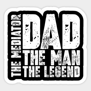 Dad The Man The Mediator The Legend Sticker